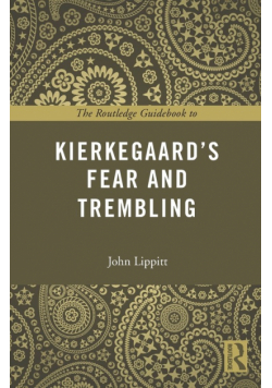 The Routledge Guidebook to Kierkegaard's Fear and Trembling