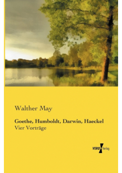 Goethe, Humboldt, Darwin, Haeckel