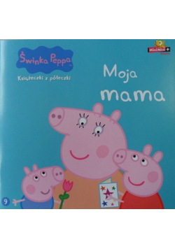 Świnka Peppa Książeczki z półeczki 9 Moja mama