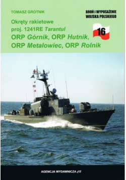 Okręty rakietowe proj. 1241RE Tarantul ORP Górnik, ORP Hutnik, ORP Metalowiec, ORP Rolnik