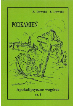 Podkamień apokaliptyczne wzgórze Część I