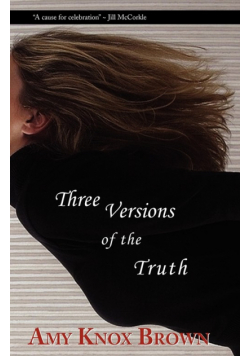 Three Versions of the Truth