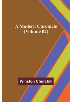 A Modern Chronicle (Volume 02)