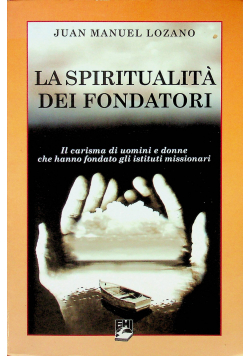La Spiritualita dei Fondatori