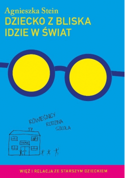 Dziecko z bliska idzie w świat