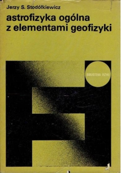 Astrofizyka ogólna z elementami geofizyki