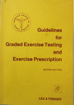 Guidelines for Graded Exercise Testing and Exercise Prescription