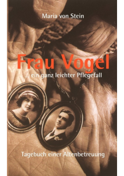 Frau Vogel ... ein ganz leichter Pflegefall
