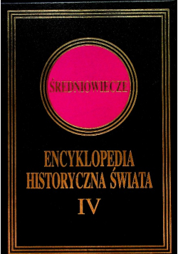 Encyklopedia historyczna świata Tom IV Średniowiecze