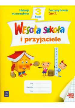 Hanisz Jadwiga - Wesoła szkoła i przyjaciele 3 Ćwiczymy liczenie Część 1