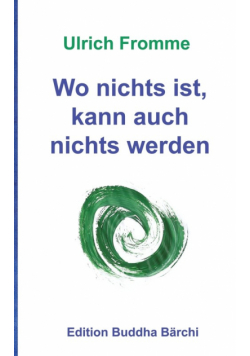 Wo nichts ist, kann auch nichts werden