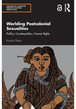Worlding Postcolonial Sexualities