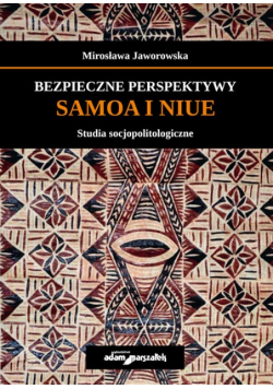 Bezpieczne perspektywy Samoa i Niue Studia socjopolitologiczne