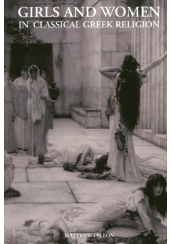 Girls and Women in Classical Greek Religion