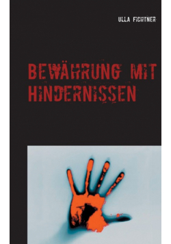 Bewährung mit Hindernissen