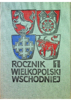 Rocznik Wielkopolski Wschodniej Tom 1