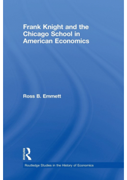 Frank Knight and the Chicago School in American Economics