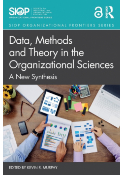 Data, Methods and Theory in the Organizational Sciences