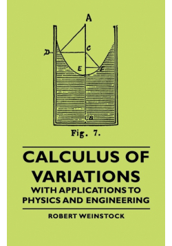 Calculus of Variations - With Applications to Physics and Engineering