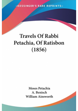 Travels Of Rabbi Petachia, Of Ratisbon (1856)