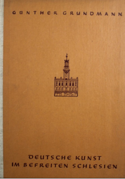 Deutsche kunst im befreiten schlesien 1944 r.