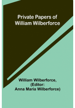 Private Papers of William Wilberforce
