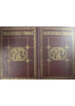 Lekarz ratujący zdrowie Tom 1 i 2 1929 r