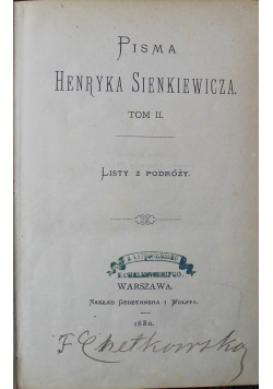 Pisma Henryka Sienkiewicza Tom II Listy z Podróży 1880 r.