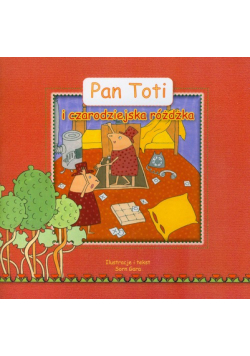 Pan Toti i czarodziejska rożdżka