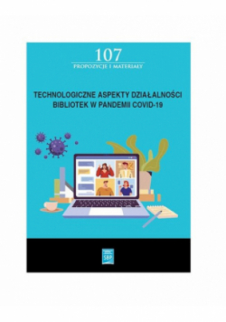 Technologiczne aspekty działalności bibliotek w pandemii COVID-19