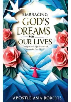 Embracing God's Dreams for Our Lives