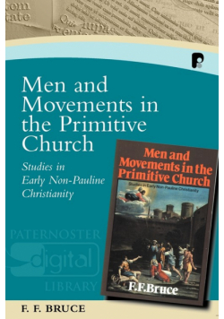 Men and Movements in the Primitive Church