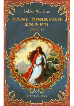 Kres Feliks W. - Pani dobrego znaku tom 2