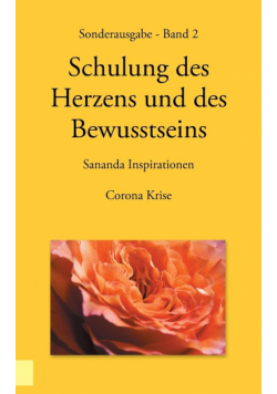 Sonderausgabe - Schulung des Herzens und des Bewusstseins - Sananda Inspirationen