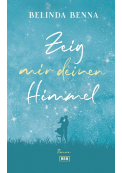 Zeig mir deinen Himmel