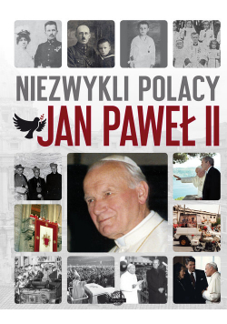 Niezwykli Polacy Jan Paweł II