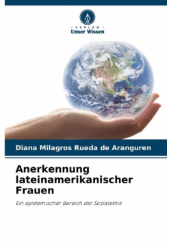 Anerkennung lateinamerikanischer Frauen