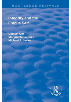 Integrity and the Fragile Self