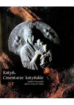 Katyń Cmentarze katyńskie