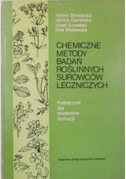 Chemiczne metody badań roślinnych surowców leczniczych