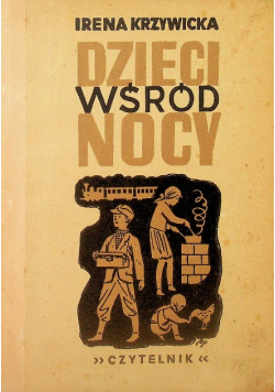 Dzieci wśród nocy Irena Krzywicka