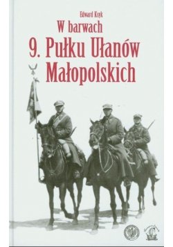 W barwach 9 Pułku Ułanów Małopolskich
