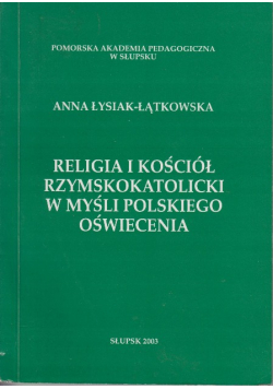 Religia i kościół rzymskokatolicki w myśli polskiego oświecenia