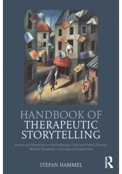 Handbook of Therapeutic Storytelling
