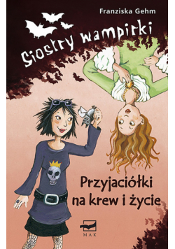 Siostry wampirki: Przyjaciółki na krew i życie