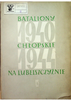Bataliony Chłopskie na Lubelszczyźnie 19401944