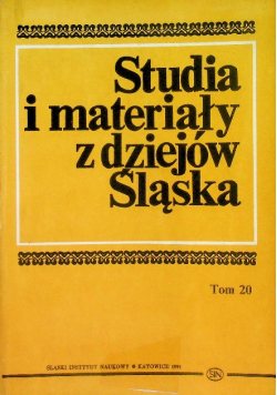 Studia i materiały z dziejów Śląska Tom 20