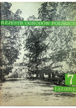 Rejestr Ogrodów Polskich Zeszyt 7