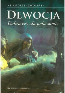 Dewocja Dobra czy zła pobożność
