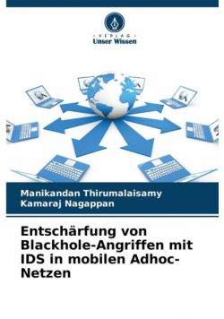 Entschärfung von Blackhole-Angriffen mit IDS in mobilen Adhoc-Netzen